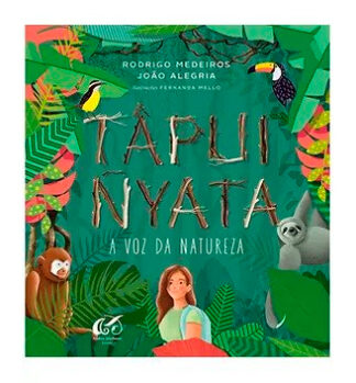Tapui Nyata: a voz da natureza