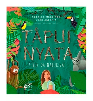 Tapui Nyata: a voz da natureza
