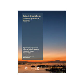 Baía de Guanabara: passado, presente, futuros